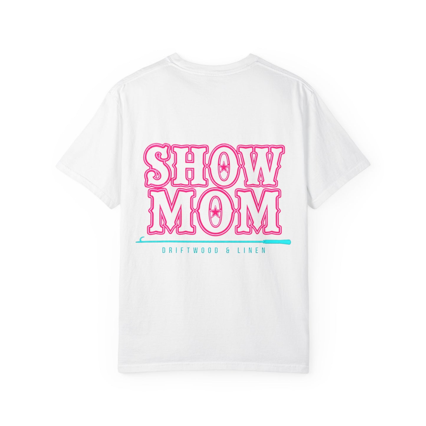 Show Mom T-Shirt Black Neon Pink and Teal — Comfort Colors