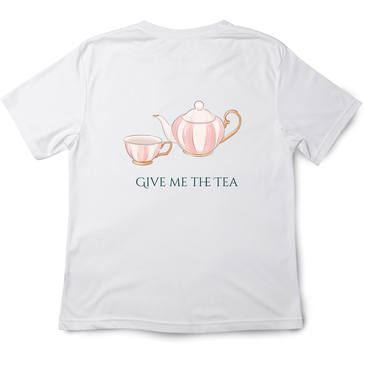 Give me the Tea T-shirt